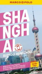 MARCO POLO Shanghai, Sozhou, Hangzhou Hauser, Françoise/Schütte, Dr Hans-Wilm/Meyer-Zenk, Sabine 9783829750981