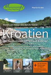 Maremonto Reise- und Wanderführer: Kroatien - der Nordwesten: Istrien und Kvarner Krake, Martin 9783903306004