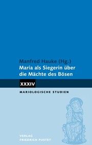 Maria als Siegerin über die Mächte des Bösen Manfred Hauke 9783791735016