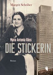 Maria Antonia Räss - Die Stickerin Schriber, Margrit 9783037621110