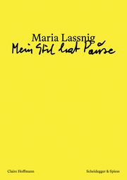 Maria Lassnig - Mein Stil hat Pause Hoffmann, Claire 9783039422401