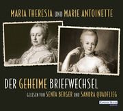 Maria Theresia und Marie Antoinette - Der geheime Briefwechsel Paul Christoph 9783837162714