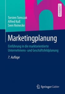 Marketingplanung Tomczak, Torsten/Kuß, Alfred/Reinecke, Sven 9783834932136