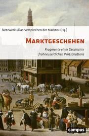 Marktgeschehen Netzwerk 'Das Versprechen der Märkte/Eva Brugger/Alexander Engel u a 9783593515977