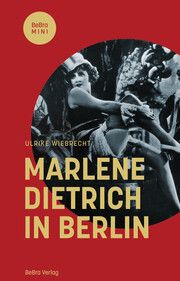Marlene Dietrich in Berlin Wiebrecht, Ulrike 9783814803012