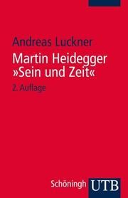 Martin Heidegger: 'Sein und Zeit' Luckner, Andreas (Prof. Dr.) 9783825219758