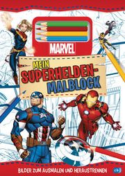 MARVEL Mein Superhelden-Malblock - Bilder zum Ausmalen und Heraustrennen Anke Albrecht 9783570179529