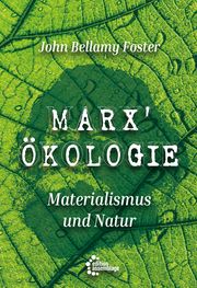 Marx Ökologie Bellamy Foster, John 9783960421757