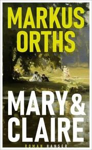 Mary & Claire Orths, Markus 9783446276215