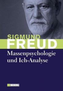 Massenpsychologie und Ich-Analyse Freud, Sigmund 9783868200560
