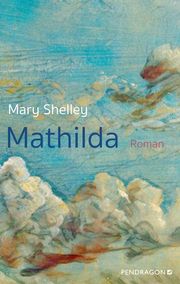Mathilda Wollstonecraft Shelley, Mary 9783865328700