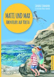 Matti und Max: Abenteuer auf Kreta Lehmann, Sandra 9783959160544