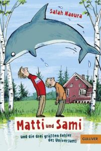 Matti und Sami und die drei größten Fehler des Universums Naoura, Salah 9783407744272