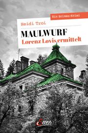 Maulwurf - Lorenz Lovis ermittelt Troi, Heidi 9783710403187