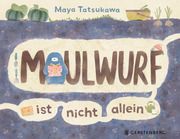 Maulwurf ist nicht allein Tatsukawa, Maya 9783836962704