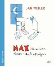 Max - Memoiren eines Schulanfängers Weiler, Jan 9783423627986