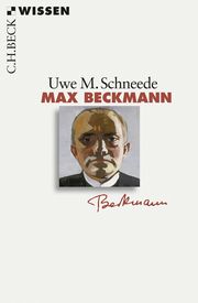 Max Beckmann Schneede, Uwe M 9783406624407