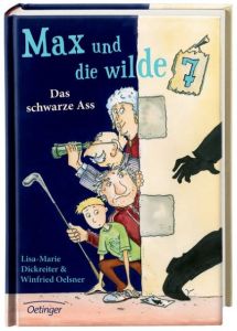Max und die Wilde 7 - Das schwarze Ass Dickreiter, Lisa-Marie/Oelsner, Winfried 9783789133329
