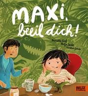 Maxi, beeil dich! Graf, Danielle/Seide, Katja 9783407756275