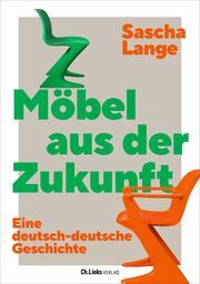 Möbel aus der Zukunft Lange, Sascha 9783962891848