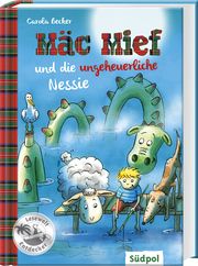 Mäc Mief und die ungeheuerliche Nessie Becker, Carola 9783943086874