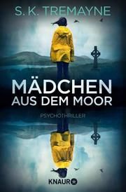 Mädchen aus dem Moor Tremayne, S K 9783426522493