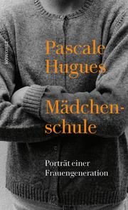 Mädchenschule Hugues, Pascale 9783498002718