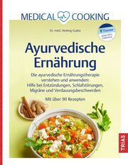 Medical Cooking: Ayurvedische Ernährung Gupta, Hedwig 9783432118697