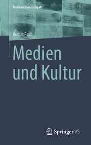 Medien und Kultur Reus, Gunter 9783658440879