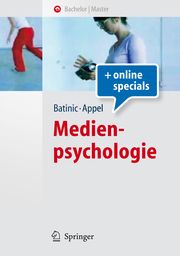 Medienpsychologie Bernad Batinic/Markus Appel 9783540468943