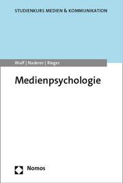 Medienpsychologie Wulf, Tim/Naderer, Brigitte/Rieger, Diana 9783848777372