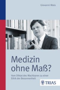 Medizin ohne Maß? Maio, Giovanni 9783830467496