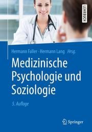 Medizinische Psychologie und Soziologie Hermann Faller/Hermann Lang 9783662579718