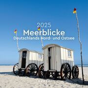 Meerblicke - Deutschlands Nord- und Ostsee - KUNTH Broschurkalender 2025  9783965914124