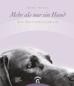 Mehr als nur ein Hund Seven, Anne 9783579068381