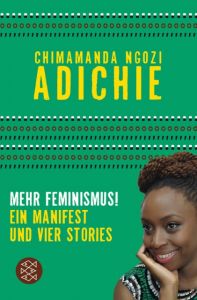 Mehr Feminismus! Adichie, Chimamanda Ngozi 9783596036769
