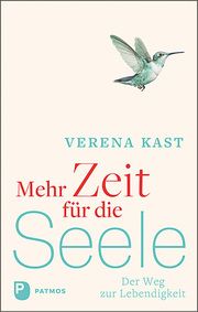 Mehr Zeit für die Seele Kast, Verena 9783843614160