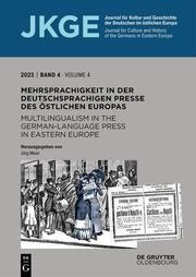 Mehrsprachigkeit in der deutschsprachigen Presse des östlichen Europas Jörg Meier 9783111078281