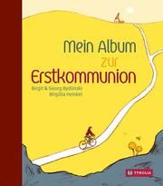 Mein Album zur Erstkommunion Bydlinski, Birgit/Bydlinski, Georg 9783702237271
