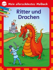Mein allerschönstes Malbuch. Ritter und Drachen Nicolas, Birgitta 9783401719641