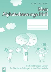 Mein Alphabetisierungs-Heft Hoffacker, Anna/Wüstefeld, Kathrin 9783834635761