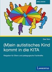 (M)ein autistisches Kind kommt in die Kita Vero, Gee 9783784135144