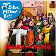 Mein Bibel-Mitmach-Heft - Trauer und Freude  9783438047854