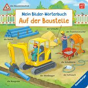 Mein Bilder-Wörterbuch: Auf der Baustelle Gernhäuser, Susanne 9783473419197