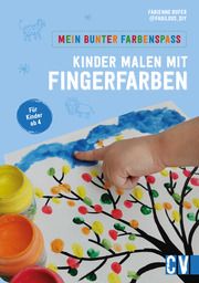 Mein bunter Farbenspaß - Kinder malen mit Fingerfarben Rufer, Fabienne 9783841102966