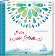 Mein buntes Gebetbuch Goßmann, Brigitte 9783766629210