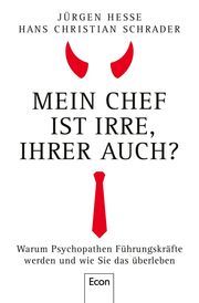 Mein Chef ist irre - Ihrer auch? Hesse, Jürgen/Schrader, Hans Christian 9783430210300