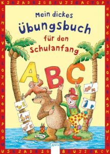 Mein dickes Übungsbuch für den Schulanfang Schäfer, Carola 9783401416052