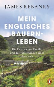 Mein englisches Bauernleben Rebanks, James 9783328601746