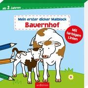 Mein erster dicker Malblock - Bauernhof Corina Beurenmeister 9783845851471